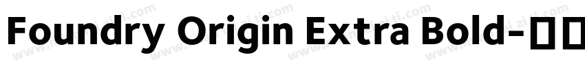 Foundry Origin Extra Bold字体转换